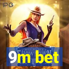 9m bet